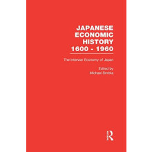 The Interwar Economy of Japan Colonialism Depression and Recovery 1910