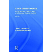 Latent Variable Models An Introduction to Factor Path and Structural E