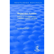 Routledge Revivals Neglected Powers 1971 Essays on Nineteenth and Twen