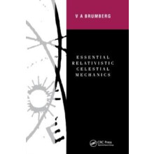 Essential Relativistic Celestial Mechanics by Victor Brumberg Paperbac
