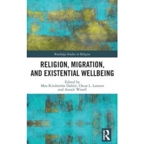 Religion Migration and Existential Wellbeing Hardcover Book