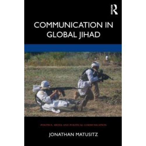 Communication in Global Jihad by Jonathan Matusitz Paperback Book