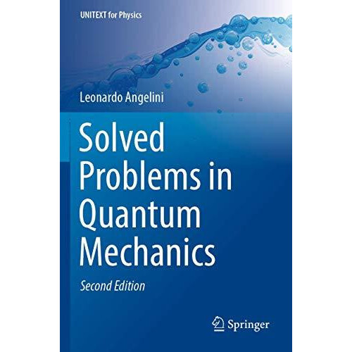 Solved Problems in Quantum Mechanics by Leonardo Angelini Paperback Bo