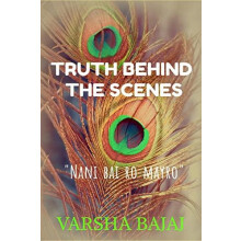 Truth Behind the Scenes Nani Bai Ro Mayro by Varsha Bajaj Paperback Bo