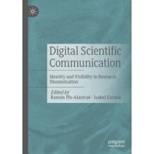 Digital Scientific Communication Identity and Visibility in Research D