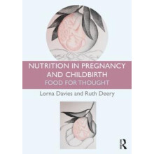 Nutrition in Pregnancy and Childbirth Food for Thought Paperback Book