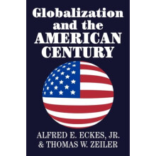 Globalization and the American Century by Thomas W. Zeiler Paperback B
