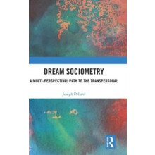 Dream Sociometry A MultiPerspectival Path to the Transpersonal by Jose