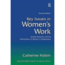 Key Issues in Womens Work Female Diversity and the Polarisation of Wom