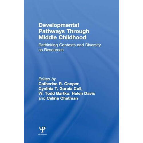 Developmental Pathways Through Middle Childhood Rethinking Contexts an