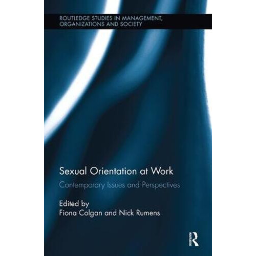 Sexual Orientation at Work Contemporary Issues and Perspectives Paperb