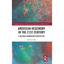 American Hegemony in the 21st Century A Neo NeoGramscian Perspective b