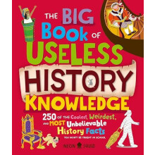 Big Book of Useless History Knowledge by Neon Squid Hardcover Book