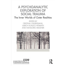 A Psychoanalytic Exploration of Social Trauma The Inner Worlds of Oute