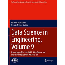 Data Science in Engineering Volume 9 Proceedings of the 39th IMAC A Co