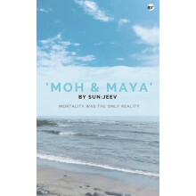Moh Maya by SunJeev Paperback Book