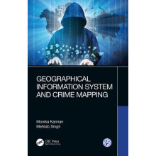Geographical Information System and Crime Mapping by Singh Mehtab M.D.