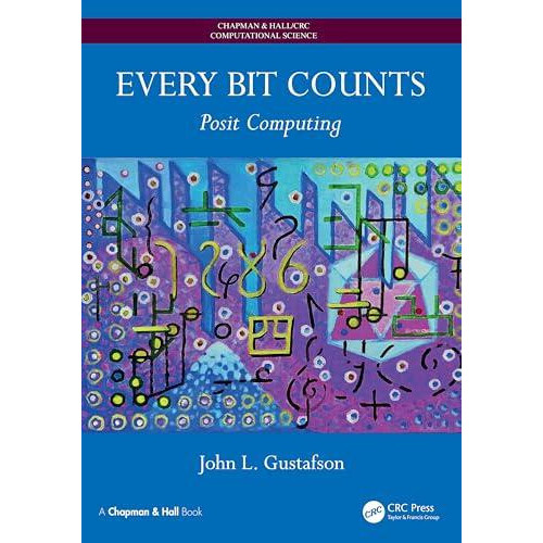 Every Bit Counts Posit Computing by John L. Gustafson Hardcover Book