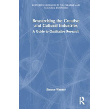 Researching the Creative and Cultural Industries A Guide to Qualitativ
