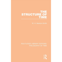The Structure of Time by W. H. NewtonSmith Paperback Book