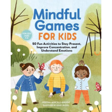 Mindful Games for Kids by Kristina Sargent Paperback Book