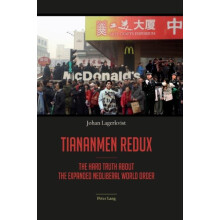 Tiananmen redux The hard truth about the expanded neoliberal world ord