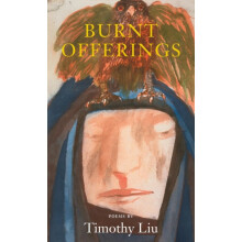 Burnt Offerings by Timothy Liu Paperback Book