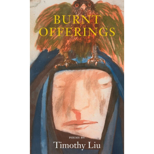 Burnt Offerings by Timothy Liu Paperback Book