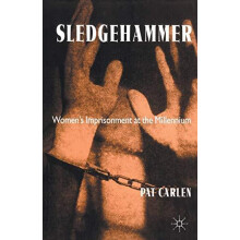 Sledgehammer Womens Imprisonment at the Millennium by P. Carlen Paperb