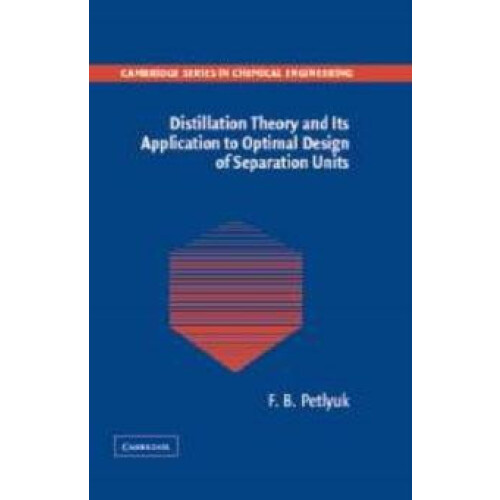 Distillation Theory and Its Application to Optimal Design of Separatio