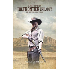 THE FRONTIER TRILOGY by Jethro Compton Paperback Book