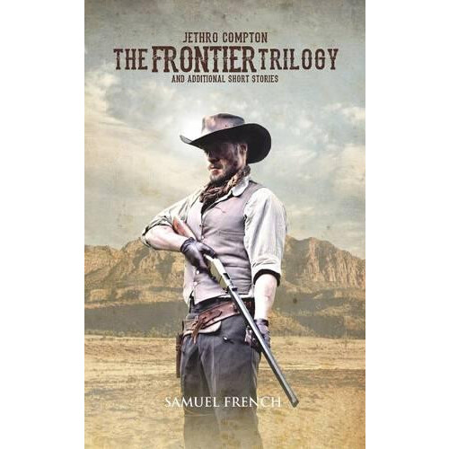 THE FRONTIER TRILOGY by Jethro Compton Paperback Book