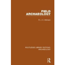 Field Archaeology by R.J.C. Atkinson Paperback Book