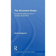 The Wounded Healer Countertransference from a Jungian Perspective by D
