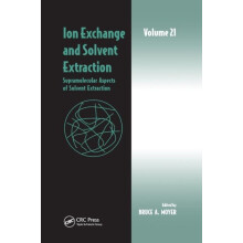 Ion Exchange and Solvent Extraction Volume 21 Supramolecular Aspects o