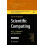 Scientific Computing Vol. II Eigenvalues and Optimization by John A. T 1