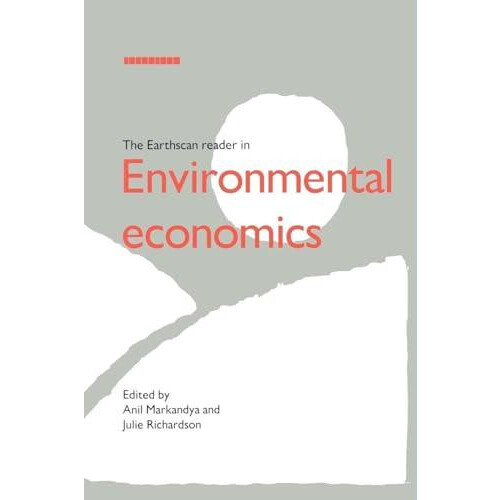 The Earthscan Reader in Environmental Economics Paperback Book