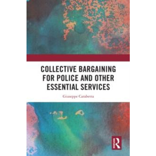Collective Bargaining for Police and Other Essential Services by Giuse