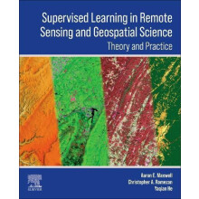 Supervised Learning in Remote Sensing and Geospatial Science by He Yaq