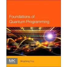 Foundations of Quantum Programming by Mingsheng Ying Paperback Book