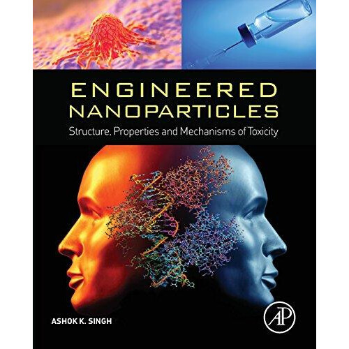 Engineered Nanoparticles by Ashok Singh Paperback Book