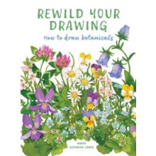 Rewild Your Drawing by Marta GlowackaSiebor Paperback Book