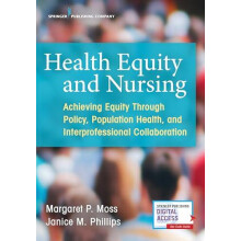 Health Equity and Nursing Achieving Equity Through Policy Population H
