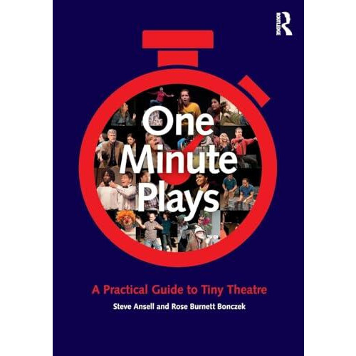 One Minute Plays A Practical Guide to Tiny Theatre Paperback Book