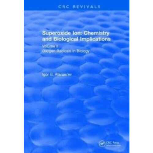 Superoxide Ion Volume II 1991 Chemistry and Biological Implications by