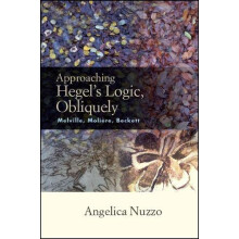 Approaching Hegels Logic Obliquely by Angelica Nuzzo Hardcover Book
