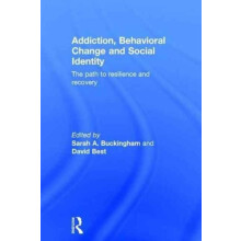 Addiction Behavioral Change and Social Identity Hardcover Book
