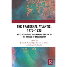 The Fraternal Atlantic 17701930 Race Revolution and Transnationalism i