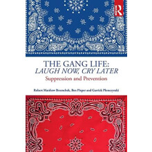 The Gang Life Laugh Now Cry Later Suppression and Prevention by Robert