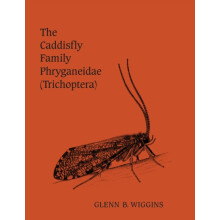 The Caddisfly Family Phryganeidae Trichoptera by Glenn B. Wiggins Pape